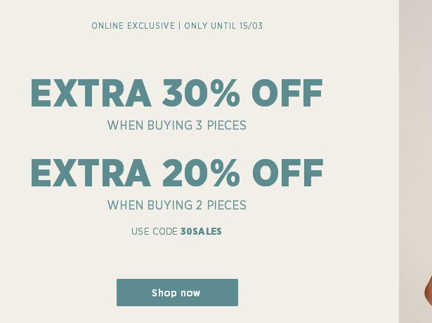 Extra 30% off when buying 3 pieces extra 20% off when buying 2 pieces